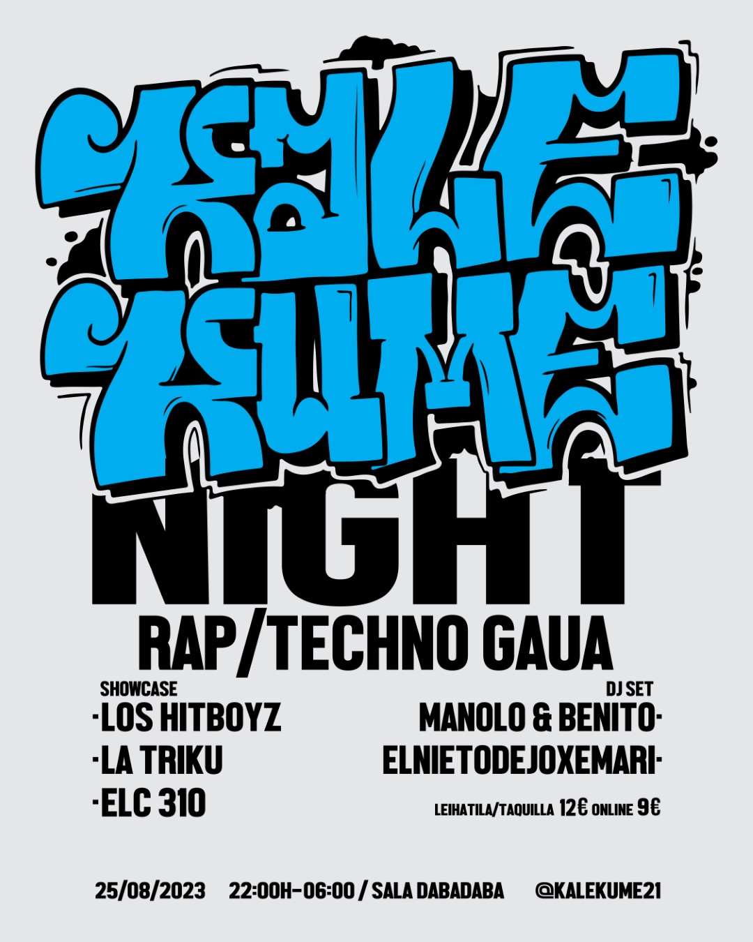 Kalekume Night: ELC 310 + LaTriku  + Los Hitboyz + DJS: Manolo & Benito (madrid) + ElNietoDeJoxeMari