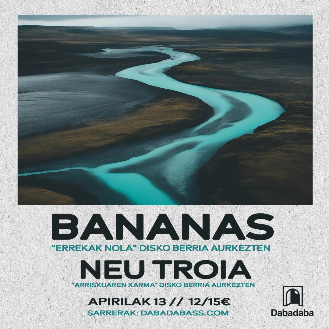 Bananas + Neu Troia