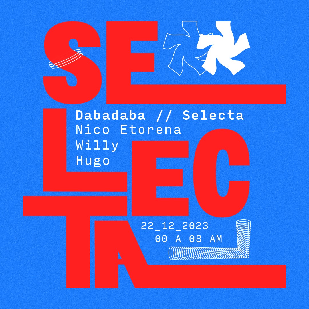 Selecta x DBDB: Nico Etorena + Willy + Hugo