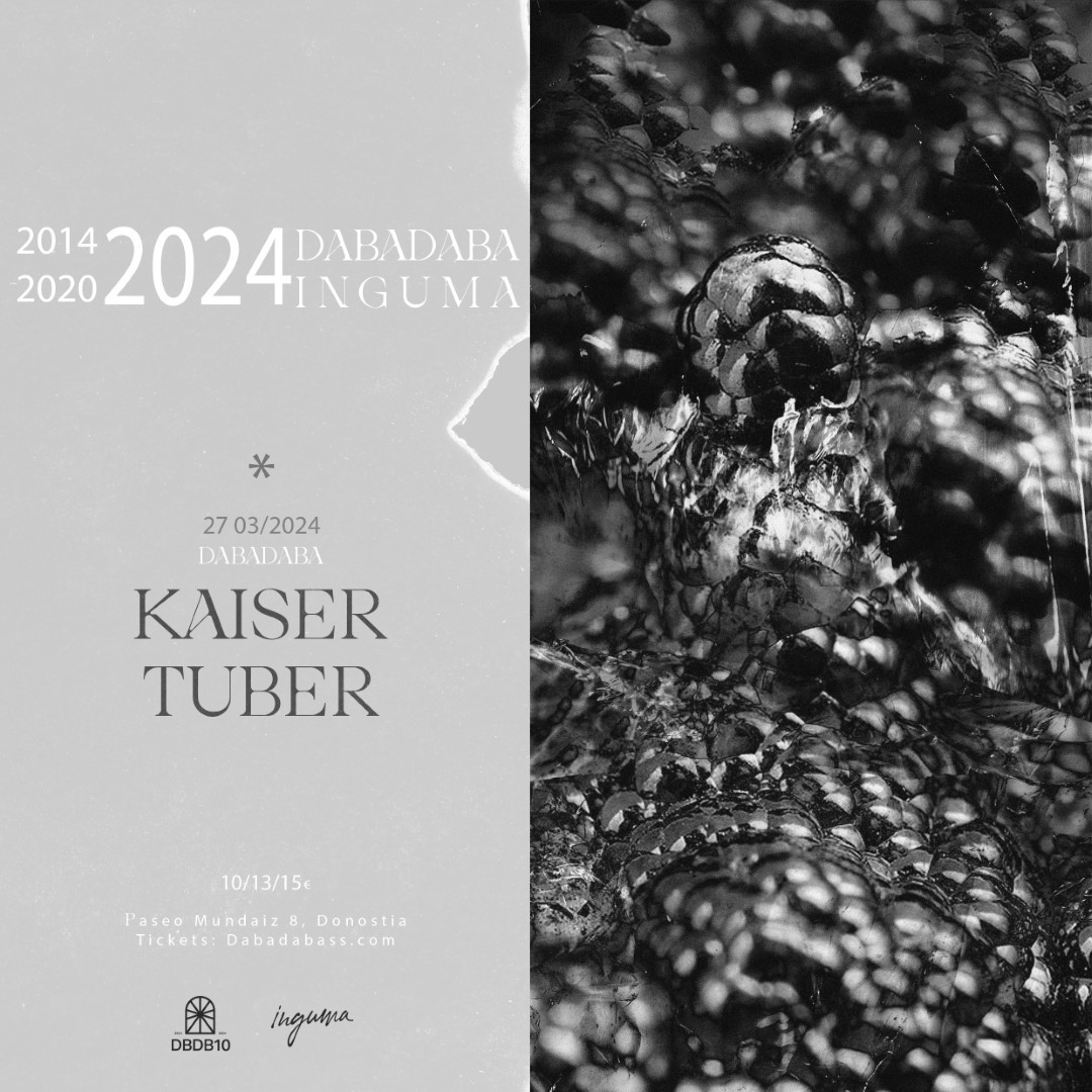 DBDB x Inguma: Kaiser + Tuber