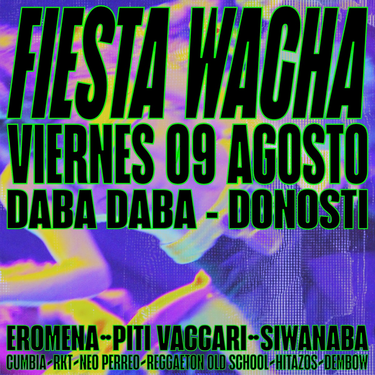 Fiesta Wacha: Eromena + Piti Vaccari + Siwanaba