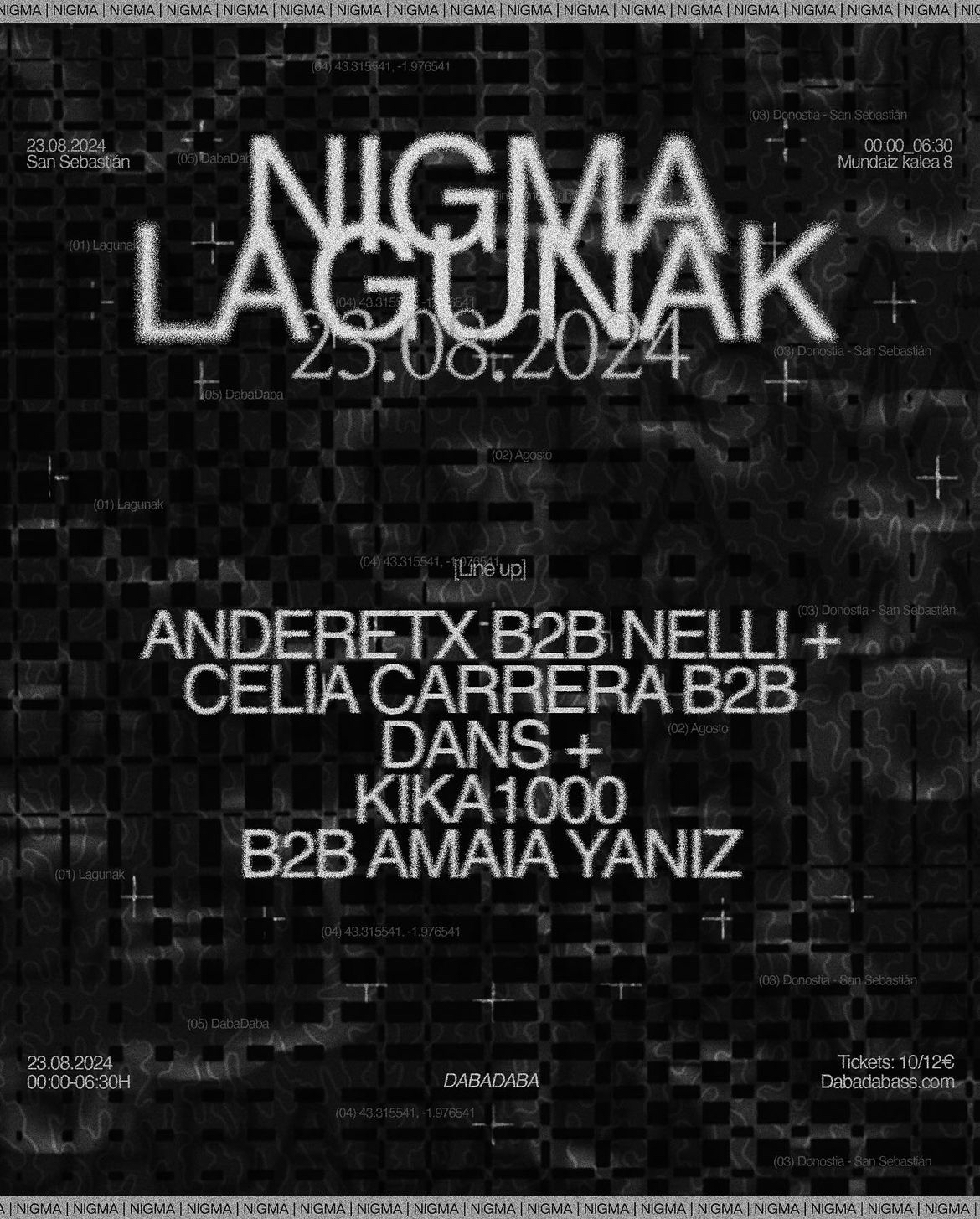Nigma:  Anderetx b2b Nelli +Dans b2b Celia Carrera + Kika 1000 b2b Amaia Yaniz