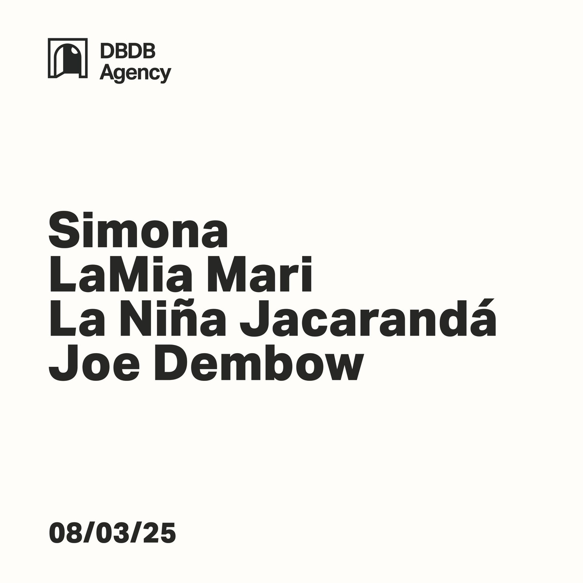DBDB Agency Night: Simona + LaMia Mari + Tomi Mercado + Joe Dembow