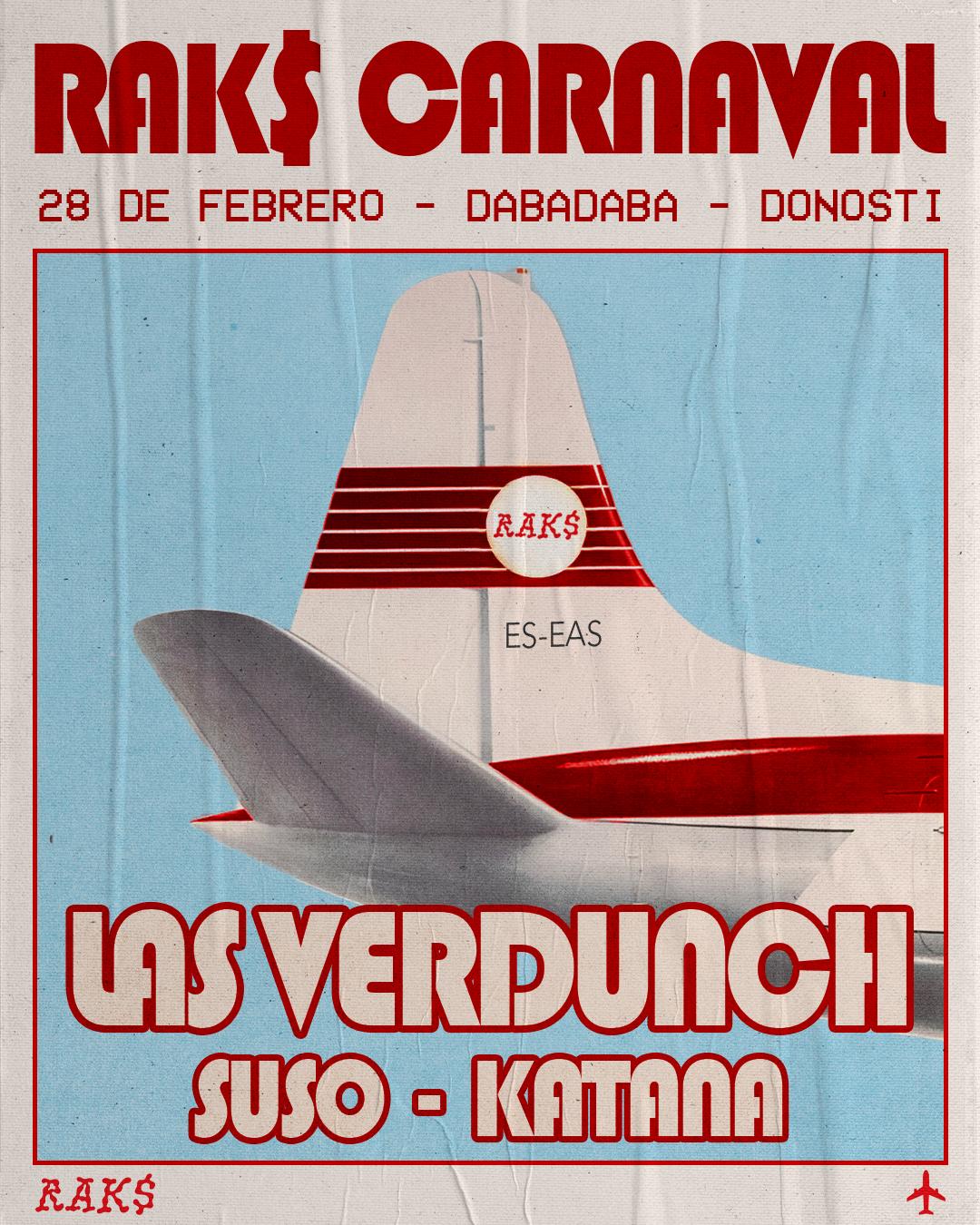 RAK$ Carnaval: Las Verdunch + Suso + Katana