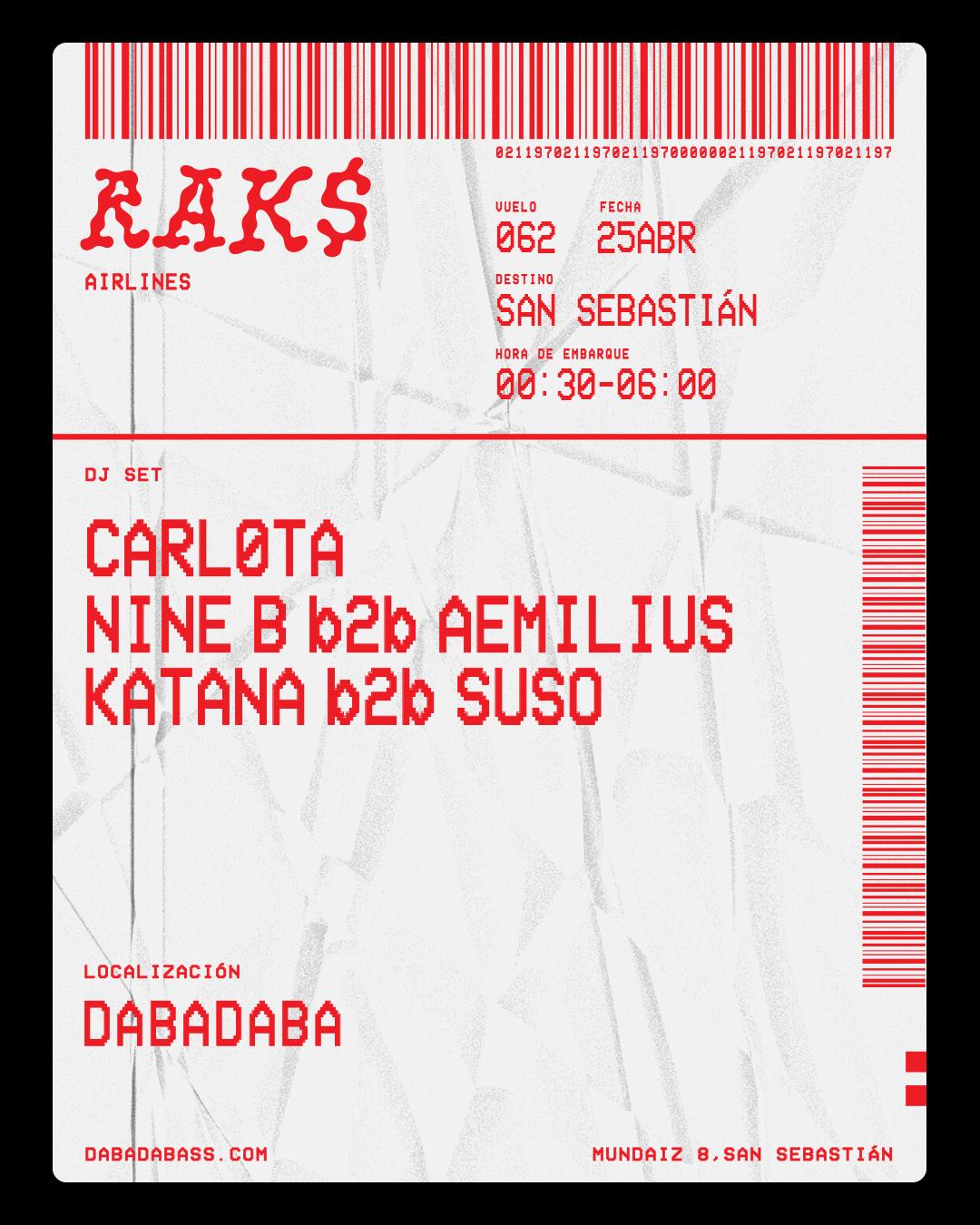 Rak$: Carl0ta + Nine B b2b Aemilius + Katana b2b Suso
