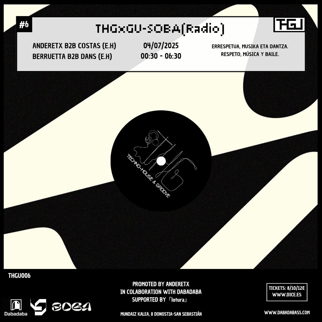 THGxGU - SOBA: Anderetx b2b Costas + Berrueta b2b Dans