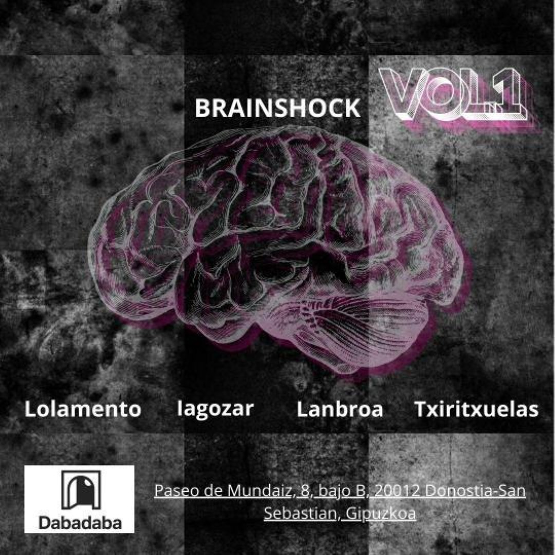 Brainshock Vol. 1: Lolamento +lagozar +Lanbroa +Txiritxuelas