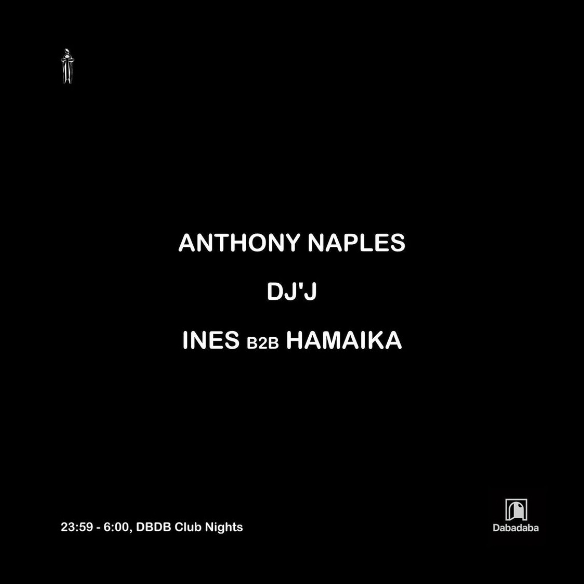 Anthony Naples + DJ'J + Ines B2B Hamaika
